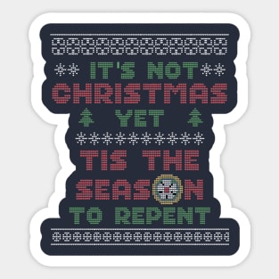 It's Not Christmas Yet! Sticker